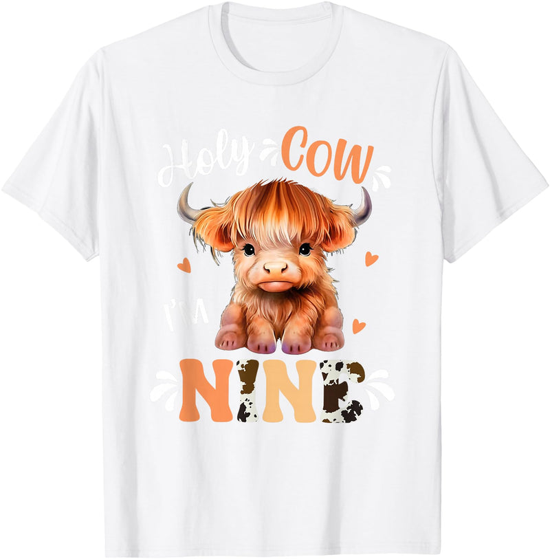 Highland Cow Print 9 Year Old Birthday Gift Holy Cow Im Nine Scottish Highland Cow Print 9th Birthday T-Shirt - White
