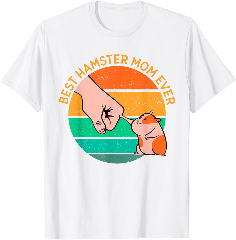 Mother's Day Women's Day Best Hamster Mom Ever T-Shirt - White
