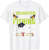 Fishing Graduation CG Funny Can I Go Fishing Now Graduation For Him Her T-Shirt - White