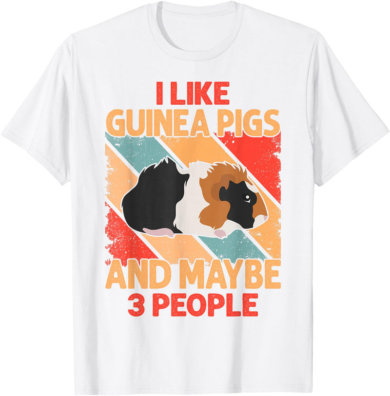 Funny Guinea Pig Gifts For Women Men Kids by DMTRY I Like Guinea Pigs And Maybe 3 People T-Shirt - White