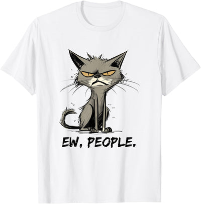 Funny Cat Ew People Meowy Cat Lovers outfits Funny Cat Ew People Meowy Cat Lovers Men Womens Gifts T-Shirt