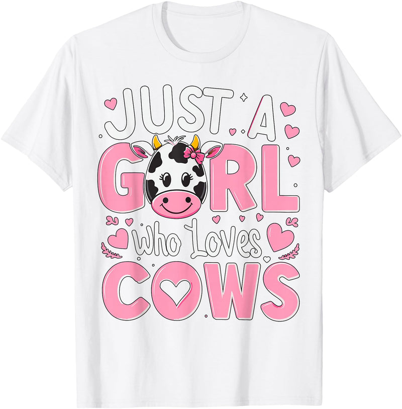 Funny Cow Farm Animal Lover Cow Cute Just a Girl Who Loves Cows T-Shirt - White