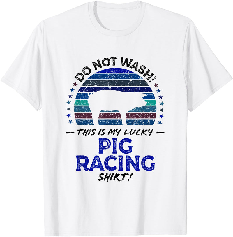 Best Pig Racing Hobby & Career Shirts Ideas Pig Racer Funny Pig Racing Farmer Quote Graphic T-Shirt - White