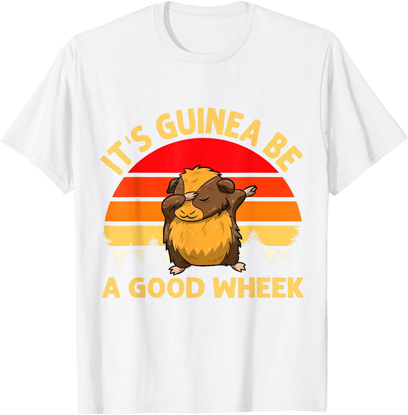 Cute and funny guinea pig gifts Funny Guinea Pig Gifts For Women Men Kids by DMTRY Its Guinea Be A Good Wheek T-Shirt - White