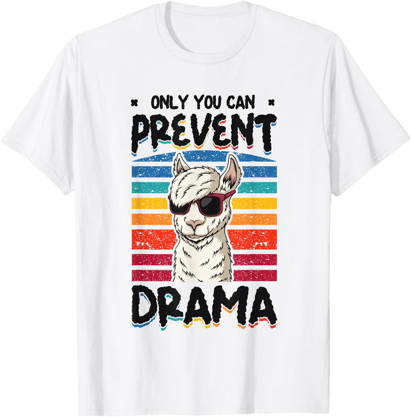 No Drama Llama and Alpaca Designs Only You Can Prevent Drama Llama T-Shirt - White