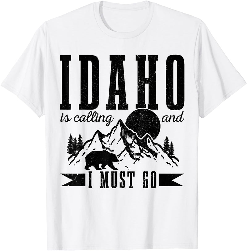 Idaho Is Calling And I Must Go! Idaho Is Calling & I Must Go Bear Mountains Vintage Gift T-Shirt - White