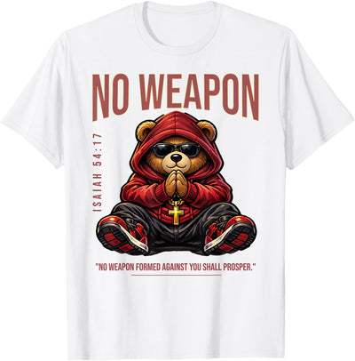 NO Weapon Hip Hop Praying Teddy Bear Christian Isaiah 57 14 T-Shirt
