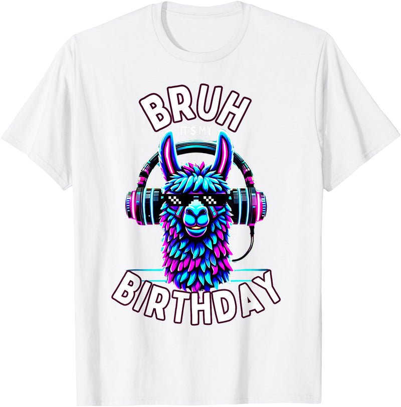 Llama Birthday Apparel Family Party Birthday Tees Bruh Its My Birthday Llama Boy Kids Girl Family Funny Party T-Shirt - White