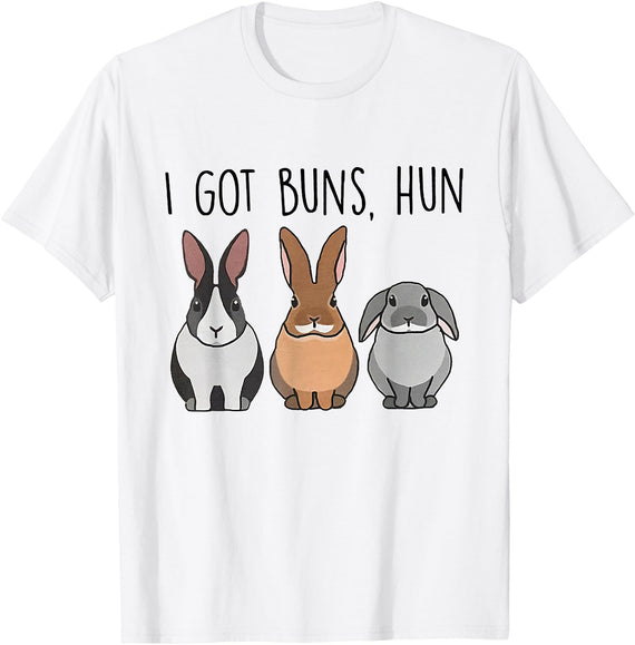 I Got Buns Hun Bunny Mom Rabbit Lover Bunny Easter Christmas T-Shirt in White
