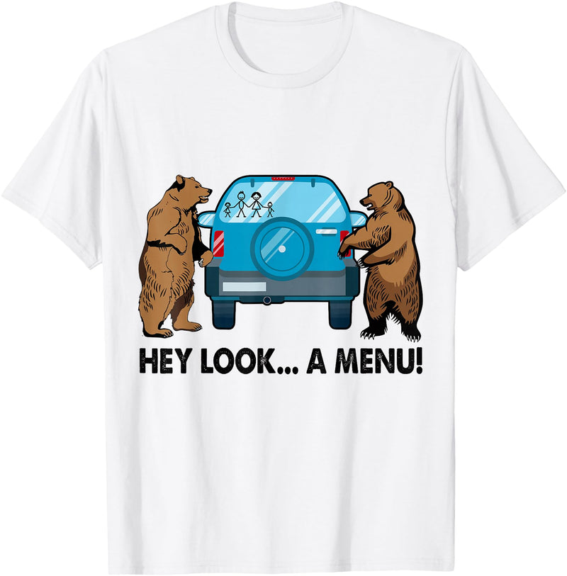Funny Bear Attack Tips Camping Hiking Gifts Hey Look A Menu Funny Camping Camper Hiking Bear Outdoor T-Shirt - White