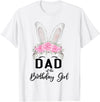 Dad of the Birthday Girl"- Family Bunny Rabbit Birthday T-Shirt in White