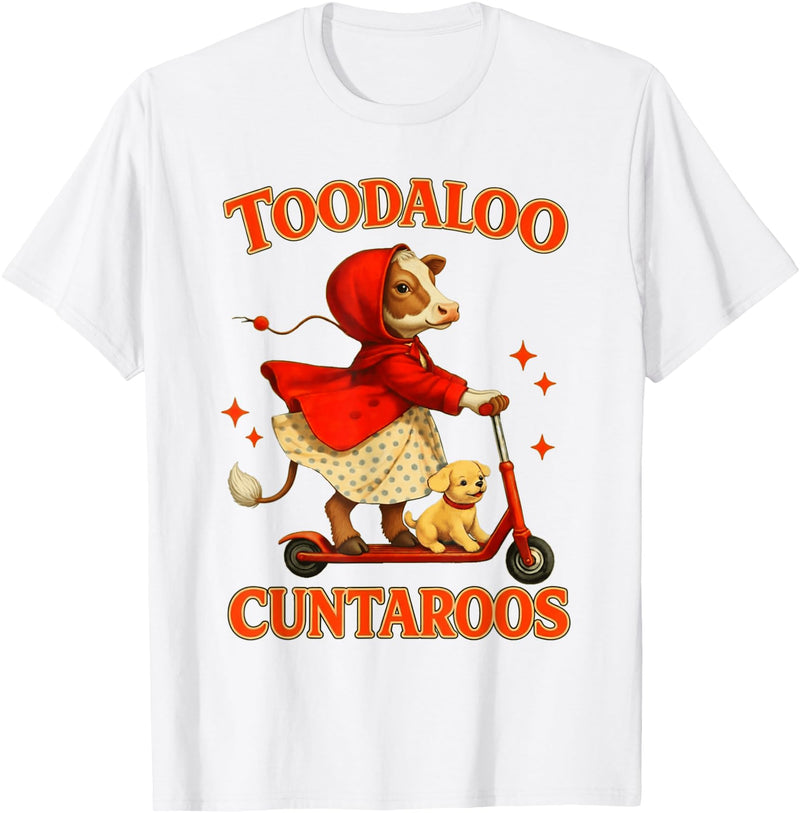 Cow Toodaloo Cuntaroos Funny Sarcastic Retro Meme T-Shirt - White