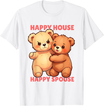 Hugging bears Happy house Happy spouse T-Shirt