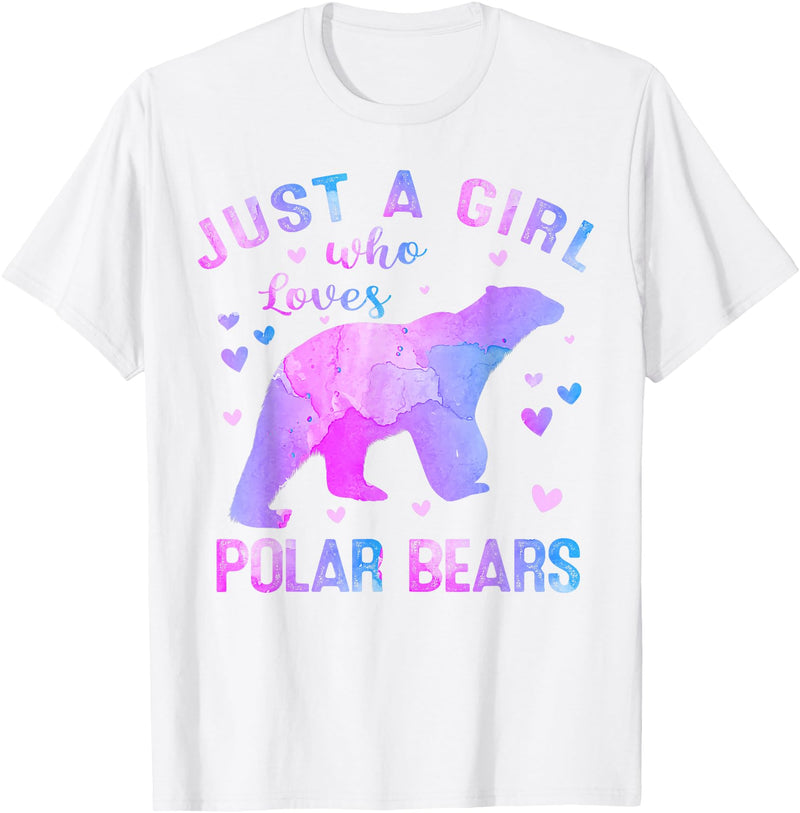 Just A Girl Who Loves Polar Bear Gifts Outfit Colorful Just A Girl Who Loves Polar Bears Women Girls T-Shirt - White
