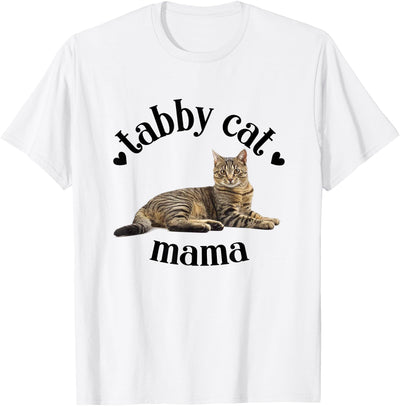 Tabby Cat Mama Cute Tabby Mom Tabby Lover Cat Mom Cat Lady T-Shirt