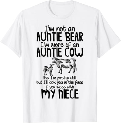I'm Not an Auntie Bear I'm More of Cow 2 T-Shirt
