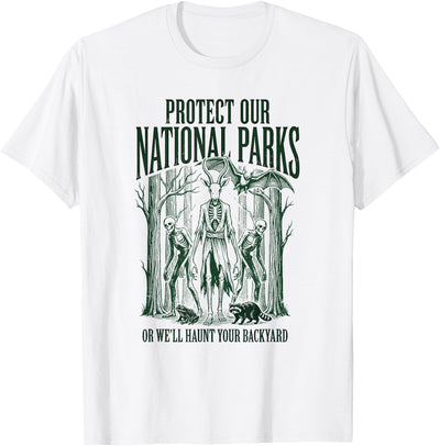 Protect Our National Parks Cryptid Horror tees Protect Our National Parks or We'll Haunt Your Backyard Men T-Shirt