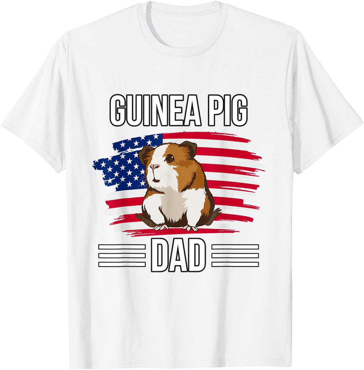 Funny Guinea Pigs Outfits Cavy US Flag 4th Of July Father's Day Guinea Pig Dad T-Shirt - White
