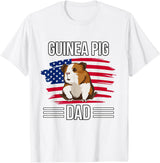 Funny Guinea Pigs Outfits Cavy US Flag 4th Of July Father's Day Guinea Pig Dad T-Shirt - White