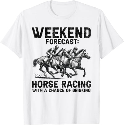 Funny Derby Horse Racing For Men Women Apparel Co. Cool Derby Weekend Forecast Horse Racing Chance of Drinking T-Shirt