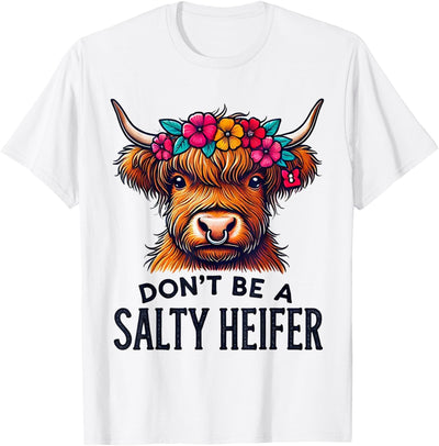 Highland Cow Funny Farm Don't Be a Salty Heifer T-Shirt