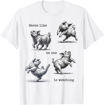 Kids Pig Girls Toddler Women "Dance like no one is watching" T-Shirt