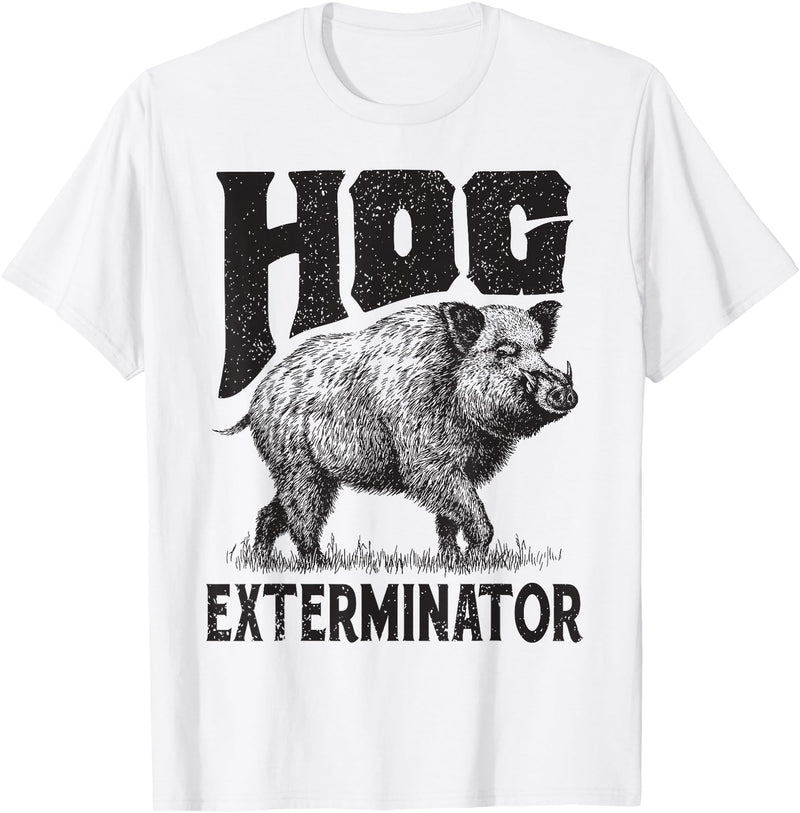 Hunting - Big Ray Designs Funny Hunting Hog Pig Sus Hunting Hog Exterminator apparel T-Shirt - White