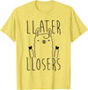 Foxy AF Later Losers Llama T-Shirt T-Shirt - Lemon Yellow