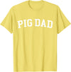 Pig Dad - Style Pig Dad T-Shirt - Lemon Yellow