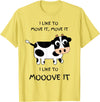 C73Design I like to move it, move it. I like to Mooove it funny cow T-Shirt - Lemon Yellow