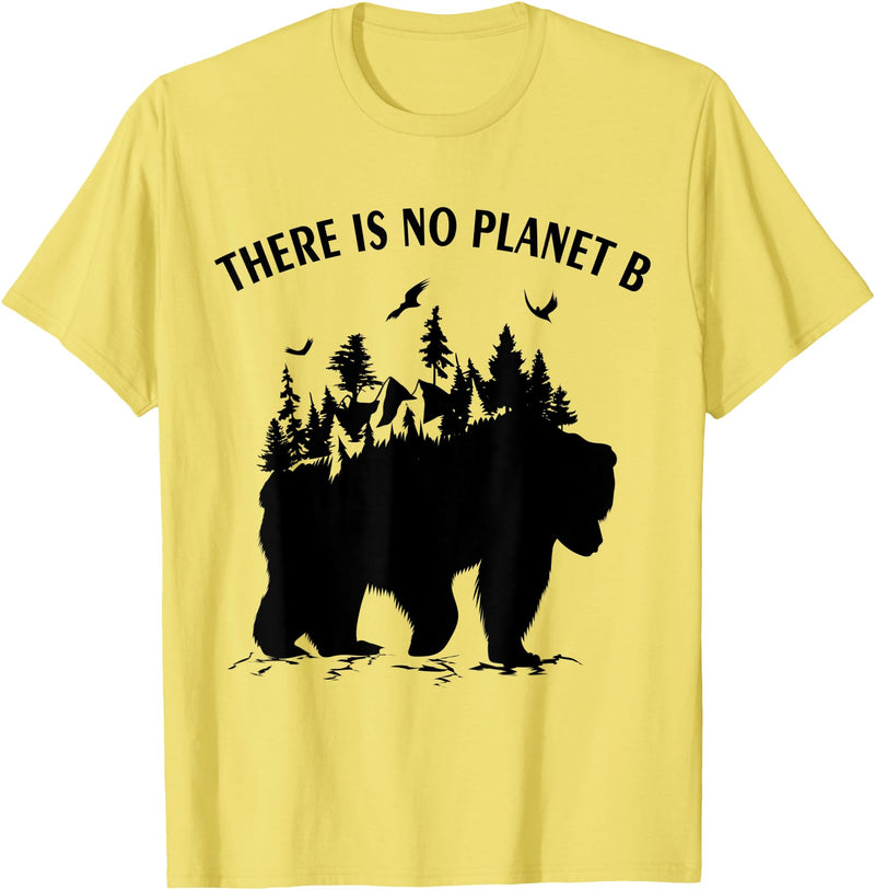 Check out my other Earth Day T-shirts There is No Planet B Earth Day Climate Bear T-Shirt - Lemon Yellow