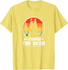 MeToo Angry Radical Feminist Gift Shirts & Hoodies Womens Retro Vintage This Is Why I Choose The Bear T-Shirt - Lemon Yellow