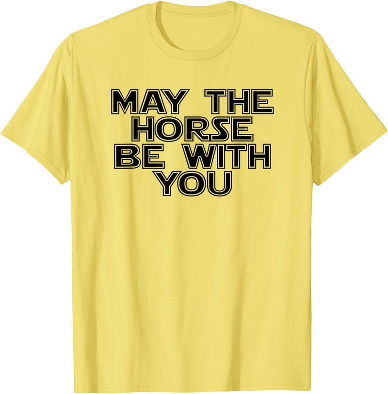 Funny Horse Be With You Tee May The Horse Be With You Funny Horse Novelty T Shirt T-Shirt - Lemon Yellow