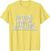 Dirty Girl Tees Buffalo You Couldn't Handle Me If I Came With Instructions Shirt Fun T-Shirt - Lemon Yellow