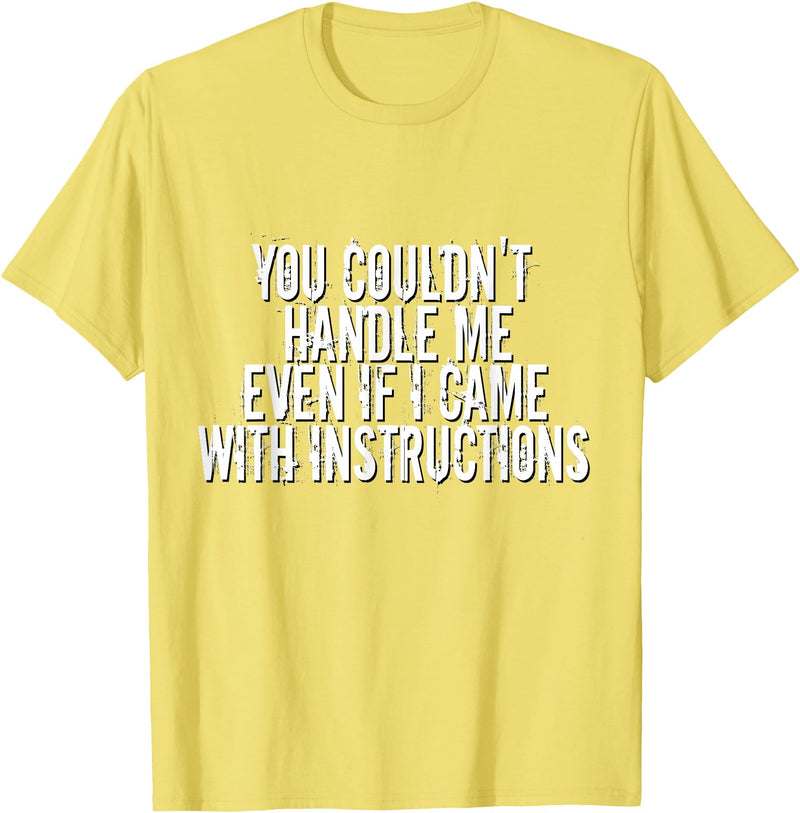 Dirty Girl Tees Buffalo You Couldn't Handle Me If I Came With Instructions Shirt Fun T-Shirt - Lemon Yellow