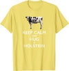 Holstein Lover Tees Keep Calm and Hug a Holstein For Cow Lovers T-Shirt - Lemon Yellow