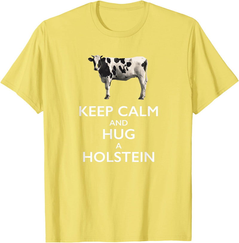 Holstein Lover Tees Keep Calm and Hug a Holstein For Cow Lovers T-Shirt - Lemon Yellow