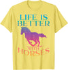 Horse Riding Shirts Women Girls Equestrian Gifts Life Is Better With Horses Rider Equestrian Men Women T-Shirt - Lemon Yellow