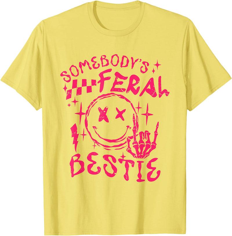 Somebody's Feral Bestie T-Shirt - Lemon Yellow