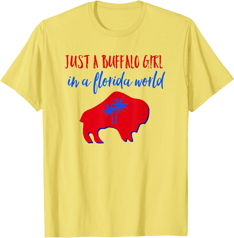 Buffalo Transplant Shirts For All Just A Buffalo Girl in A Florida World T-Shirt - Lemon Yellow