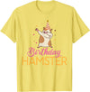 Birthday Hamster Cute Hamster Lover T-Shirt - Lemon Yellow