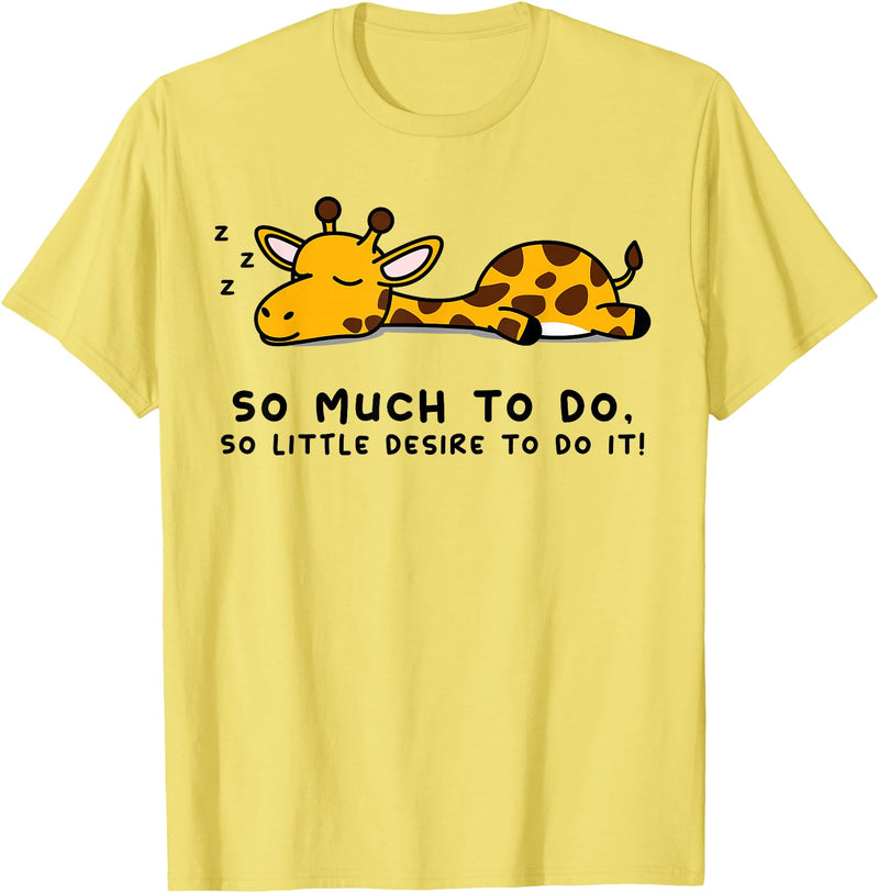 Lazy Giraffe Shirts So Much to Do Lazy Person Tshirt for Giraffe Lover | Giraffe T-Shirt - Lemon Yellow