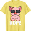 Funny Pig Lover & Owner Gift Ideas Pigs Nope Pig Children Girls Pig T-Shirt - Lemon Yellow