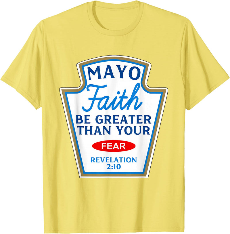 Christian Humor Condiment Matching Costume Group Mayo Faith Greater Than Fear Condiment Costume Matching T-Shirt - Lemon