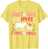 Cow Lover Gift Just a Girl Who Loves Cows and Dogs Farmer T-Shirt - Lemon Yellow