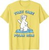 Bear Hugs Apparel Take Care Polar Bear Cute Cartoon Design T-Shirt - Lemon Yellow