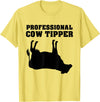 Cow Tipping Apparel Professional Cow Tipper - Cow Tipping T-Shirt - Lemon Yellow