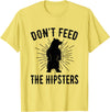 Funny Trendy Tee Shirts Apparel Don't Feed The Hipsters - Bear T-Shirt T-Shirt - Lemon Yellow