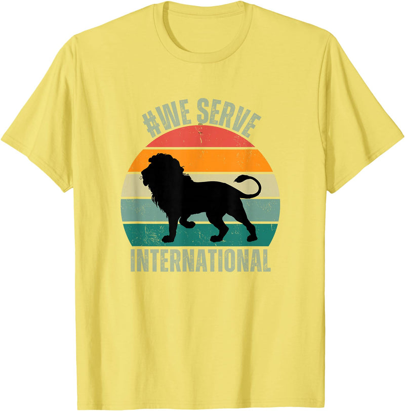 Lions Clubs Apparel We Serve Lion Apparel For International Lions Clubs Member T-Shirt - Lemon Yellow
