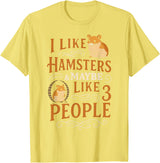 Cute Hamster I Like Hamsters & Maybe Like 3 People T-Shirt - Lemon Yellow